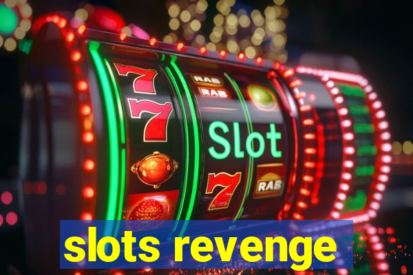 slots revenge